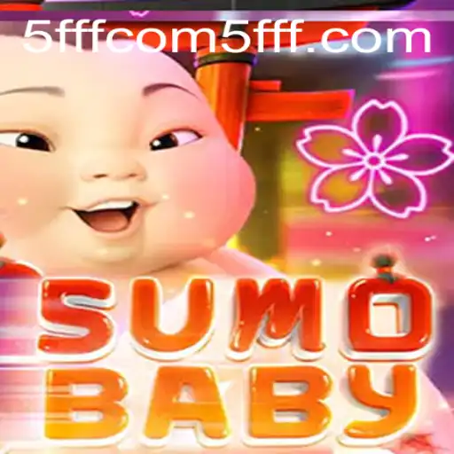 Exploring the Delightful World of SumoBaby and the Intriguing 5fff.com
